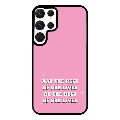 Best Of Our Lives Phone Case for Galaxy S22 Ultra