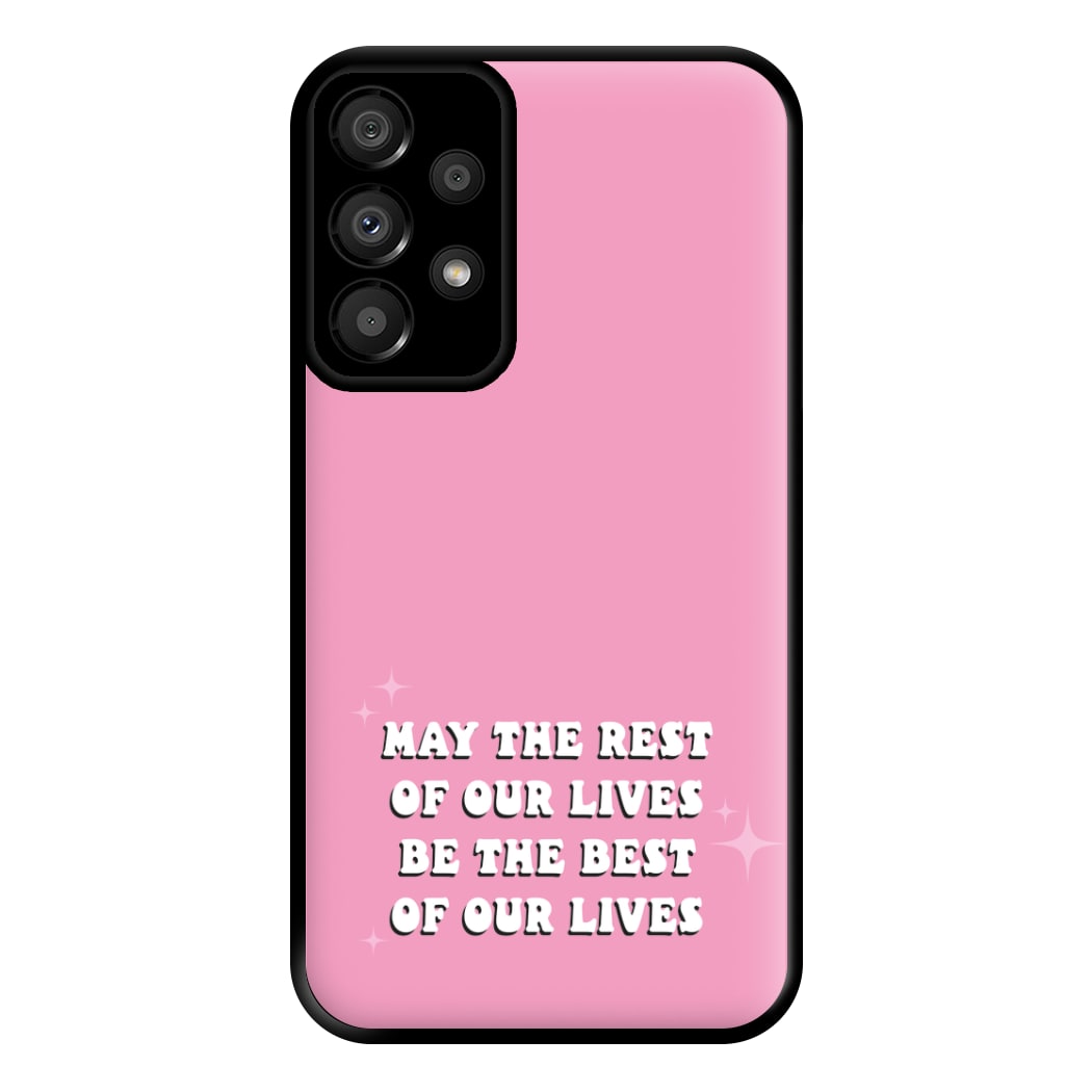 Best Of Our Lives Phone Case for Galaxy A33