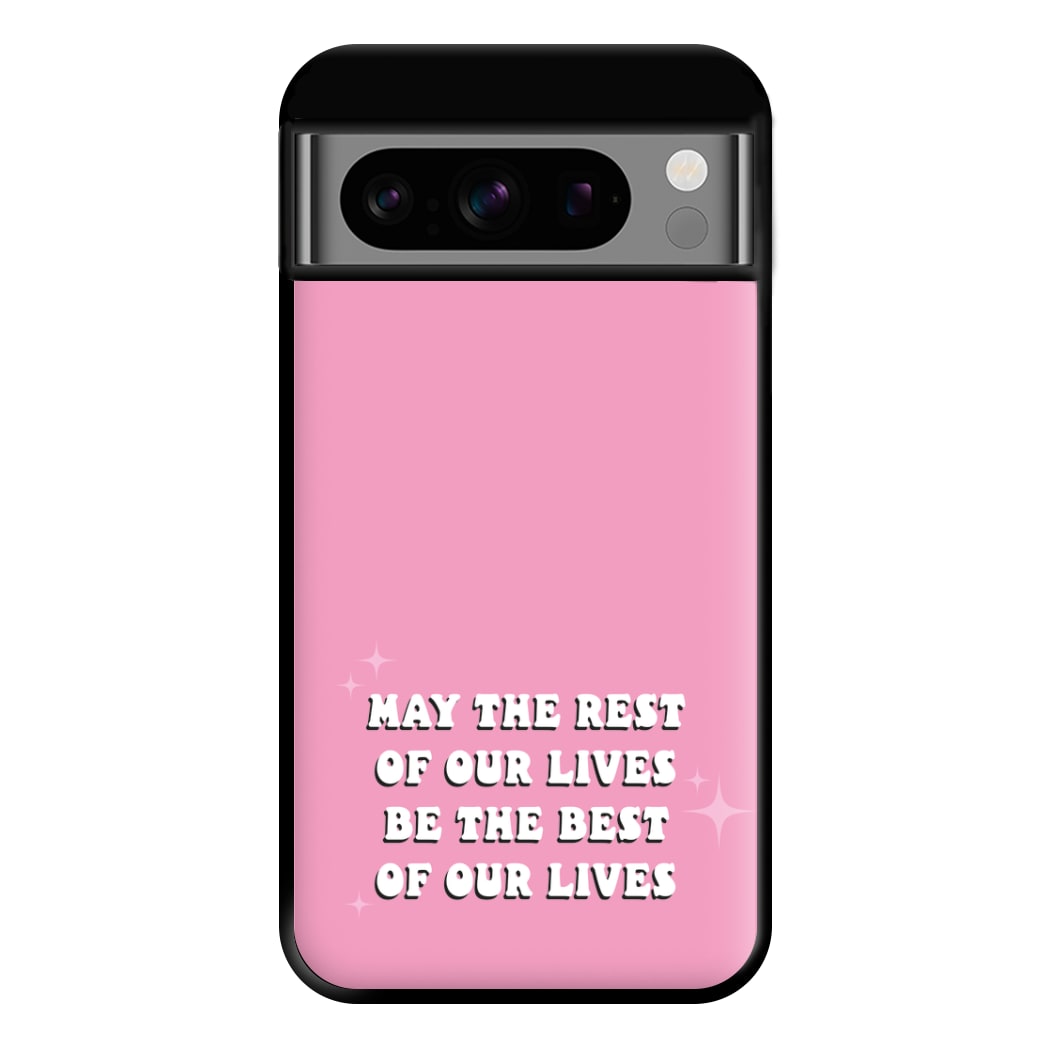 Best Of Our Lives Phone Case for Google Pixel 8 Pro