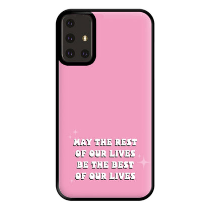 Best Of Our Lives Phone Case for Galaxy A71