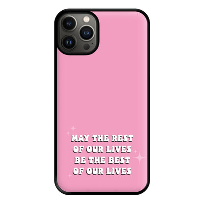 Best Of Our Lives Phone Case for iPhone 13