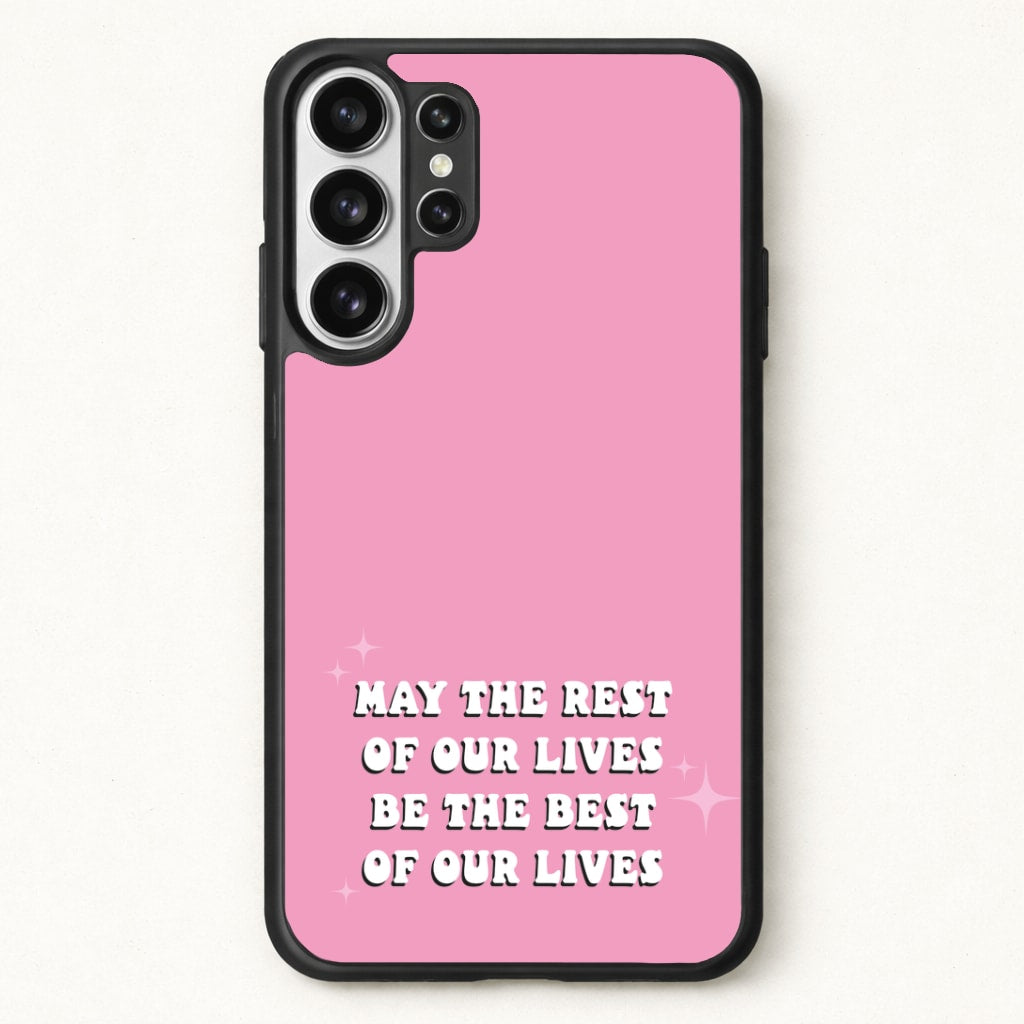 Best Of Our Lives Phone Case for Galaxy S26 Ultra