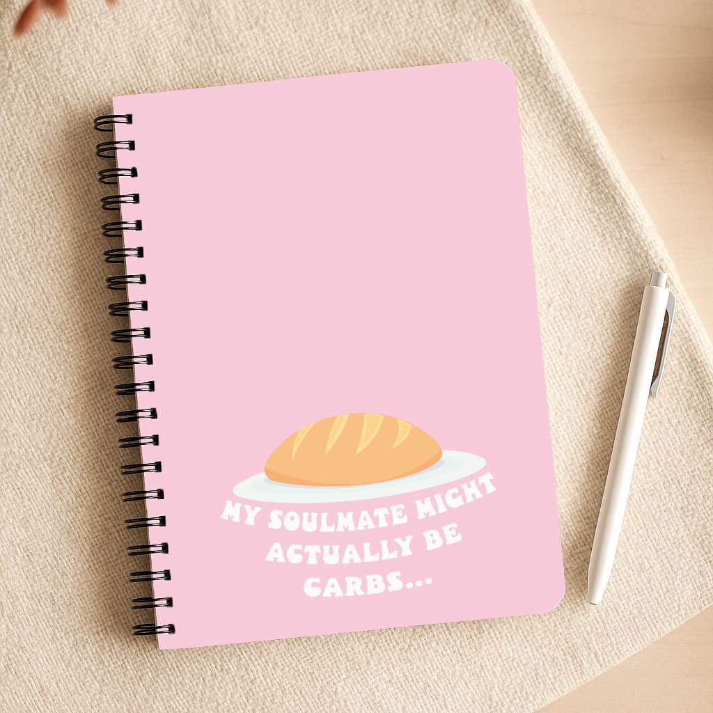 My Soulmate Might Actually Be Carbs Notepad
