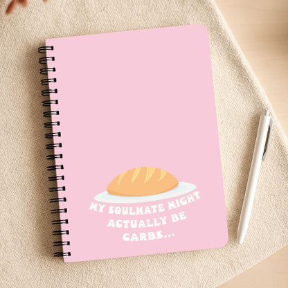 My Soulmate Might Actually Be Carbs Notepad