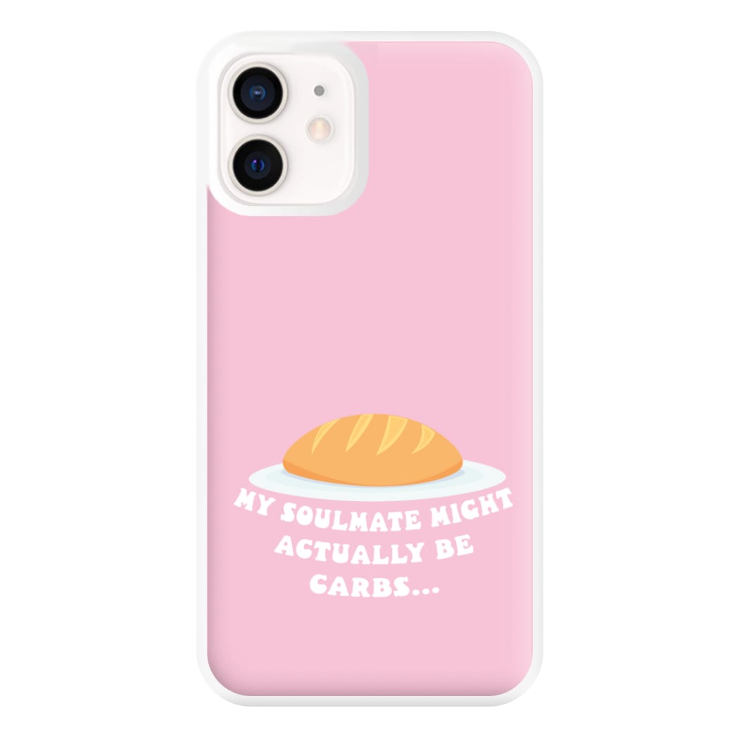 My Soulmate Might Actually Be Carbs Phone Case for iPhone 12 Mini