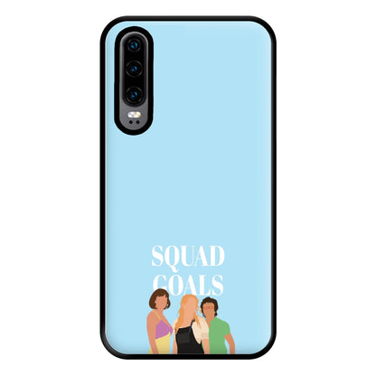 Squad Goals - Mamma Mia Phone Case for Huawei P30