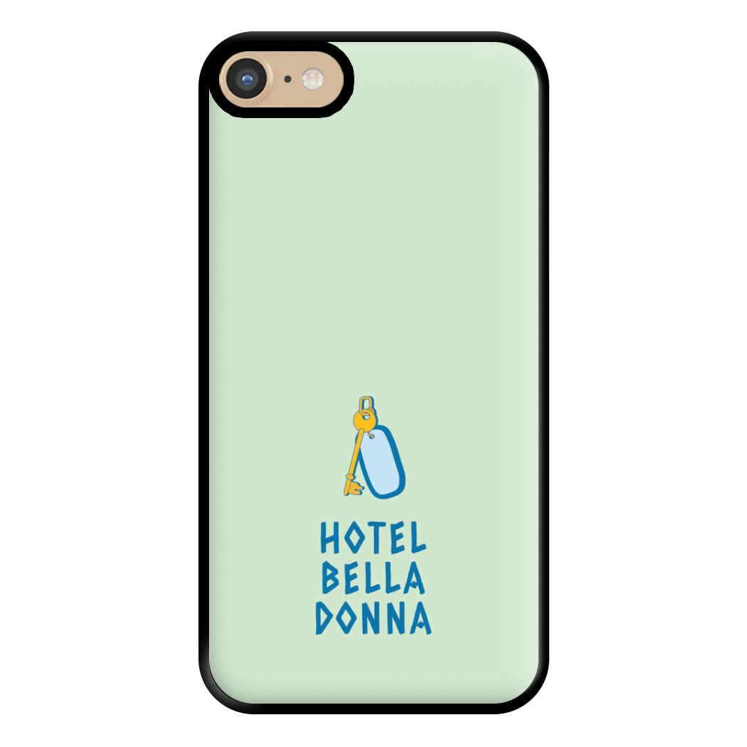 Hotel Bella Donna - Mamma Mia Phone Case for iPhone 6 / 7 / 8 / SE