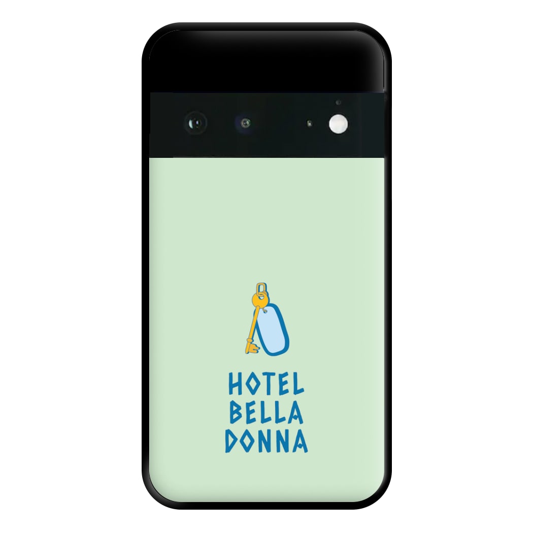 Hotel Bella Donna - Mamma Mia Phone Case for Google Pixel 6a