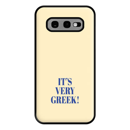 It's Very Greek! - Mamma Mia Phone Case for Galaxy S10e