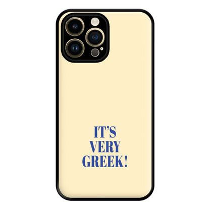 It's Very Greek! - Mamma Mia Phone Case for iPhone 14 Pro Max