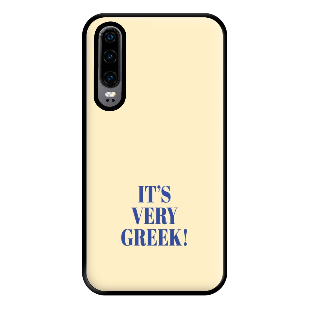 It's Very Greek! - Mamma Mia Phone Case for Huawei P30