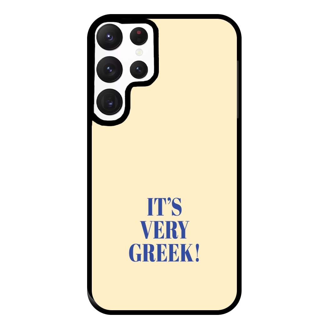 It's Very Greek! - Mamma Mia Phone Case for Galaxy S22 Ultra