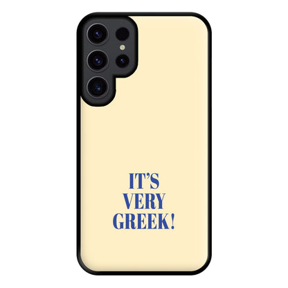 It's Very Greek! - Mamma Mia Phone Case for Galaxy S23 Ultra