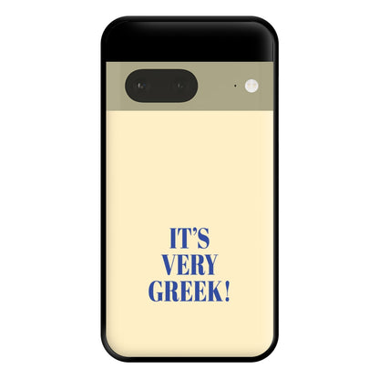 It's Very Greek! - Mamma Mia Phone Case for Google Pixel 7a