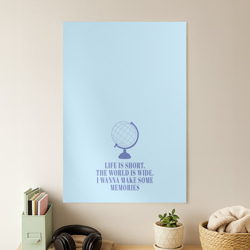 Life Is Short The World Is Wide - Mamma Mia Poster