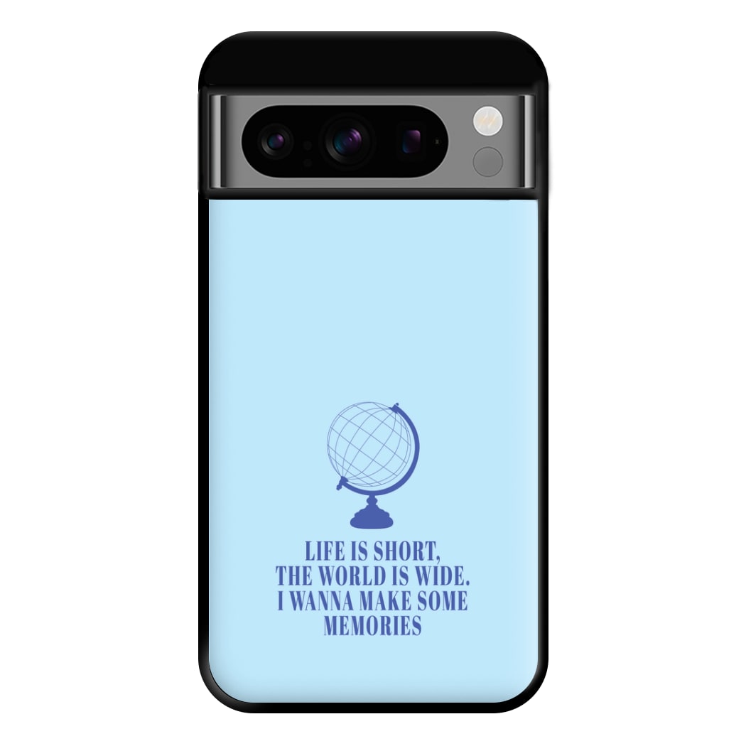 Life Is Short The World Is Wide - Mamma Mia Phone Case for Google Pixel 8 Pro