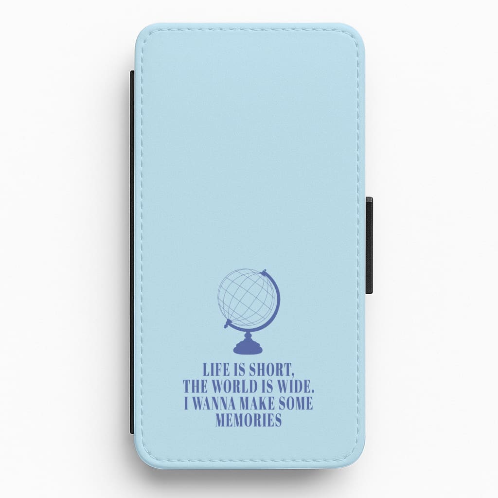 Life Is Short The World Is Wide - Mamma Mia Flip / Wallet Phone Case