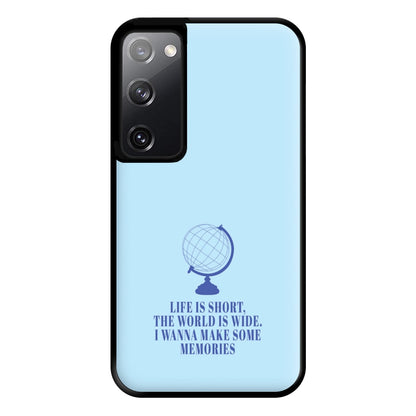 Life Is Short The World Is Wide - Mamma Mia Phone Case for Galaxy S20