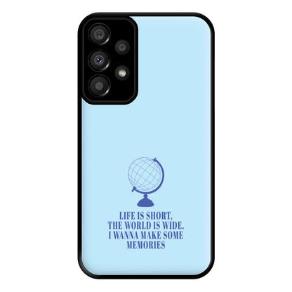 Life Is Short The World Is Wide - Mamma Mia Phone Case for Galaxy A33