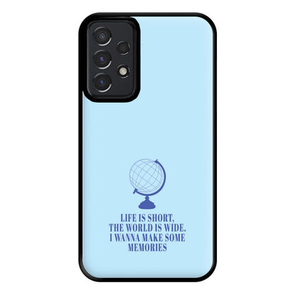 Life Is Short The World Is Wide - Mamma Mia Phone Case for Galaxy A52 / A52s