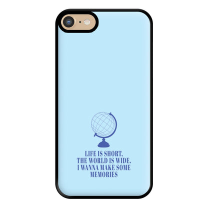 Life Is Short The World Is Wide - Mamma Mia Phone Case for iPhone 6 / 7 / 8 / SE