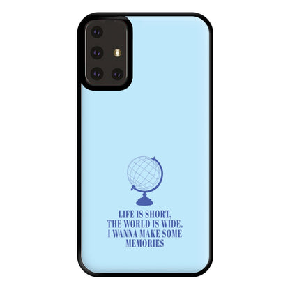 Life Is Short The World Is Wide - Mamma Mia Phone Case for Galaxy A71