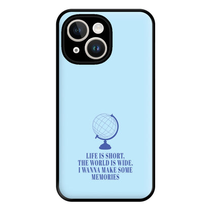 Life Is Short The World Is Wide - Mamma Mia Phone Case for iPhone 14 Plus