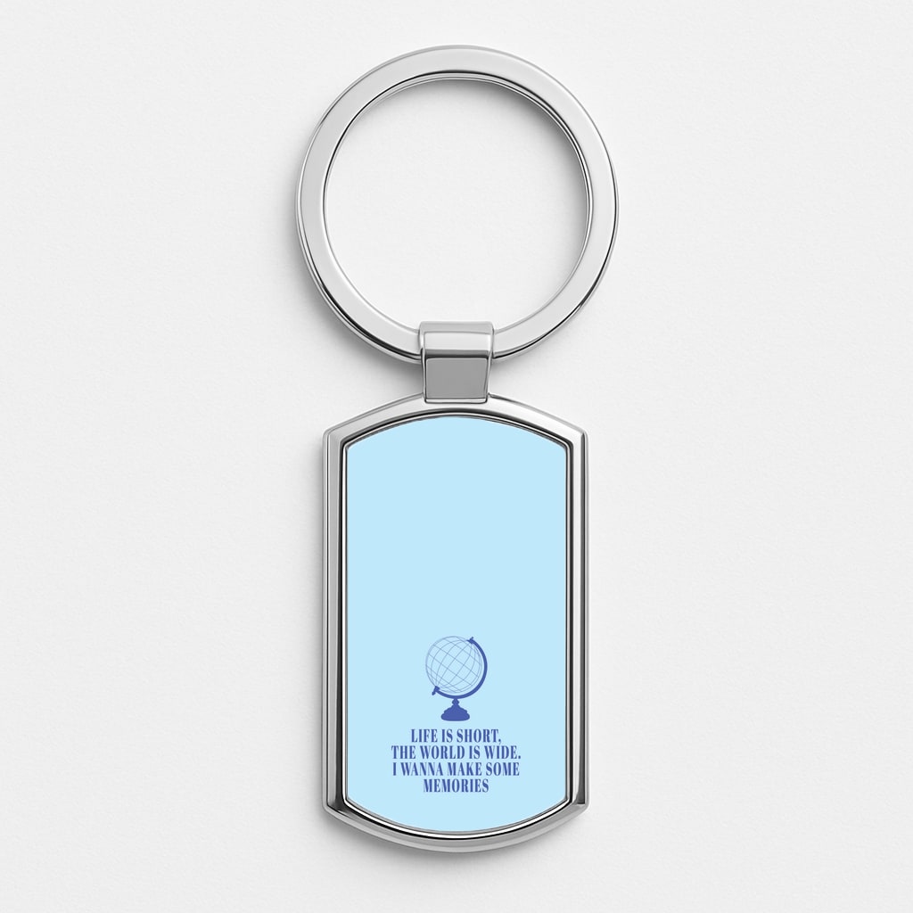 Life Is Short The World Is Wide - Mamma Mia Luxury Keyring