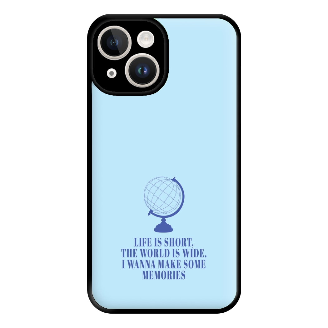 Life Is Short The World Is Wide - Mamma Mia Phone Case for iPhone 14