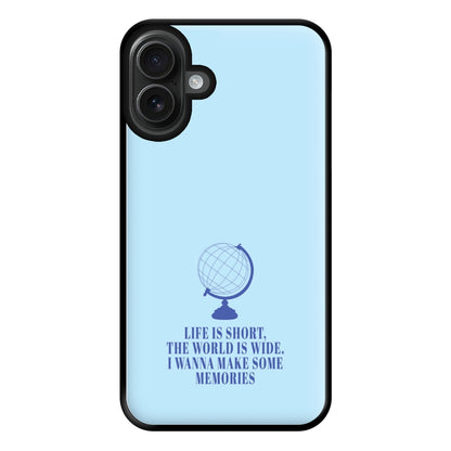 Life Is Short The World Is Wide - Mamma Mia Phone Case for iPhone 16 Plus