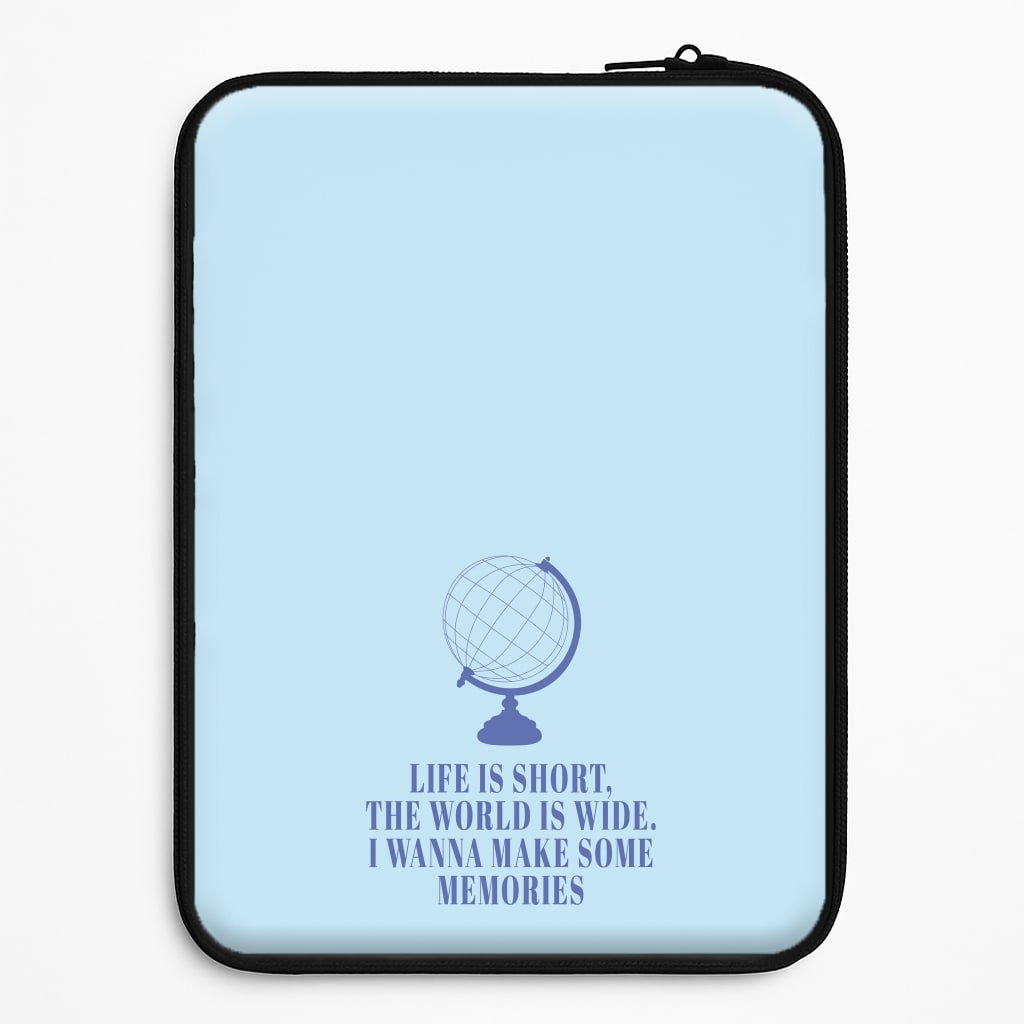 Life Is Short The World Is Wide - Mamma Mia Laptop Sleeve