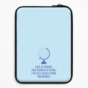 Life Is Short The World Is Wide - Mamma Mia Laptop Sleeve 1