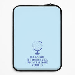 Life Is Short The World Is Wide - Mamma Mia Laptop Sleeve
