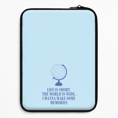 Life Is Short The World Is Wide - Mamma Mia Universal Laptop Sleeve