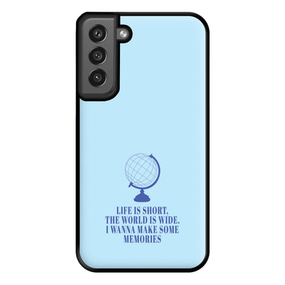 Life Is Short The World Is Wide - Mamma Mia Phone Case for Galaxy S21FE