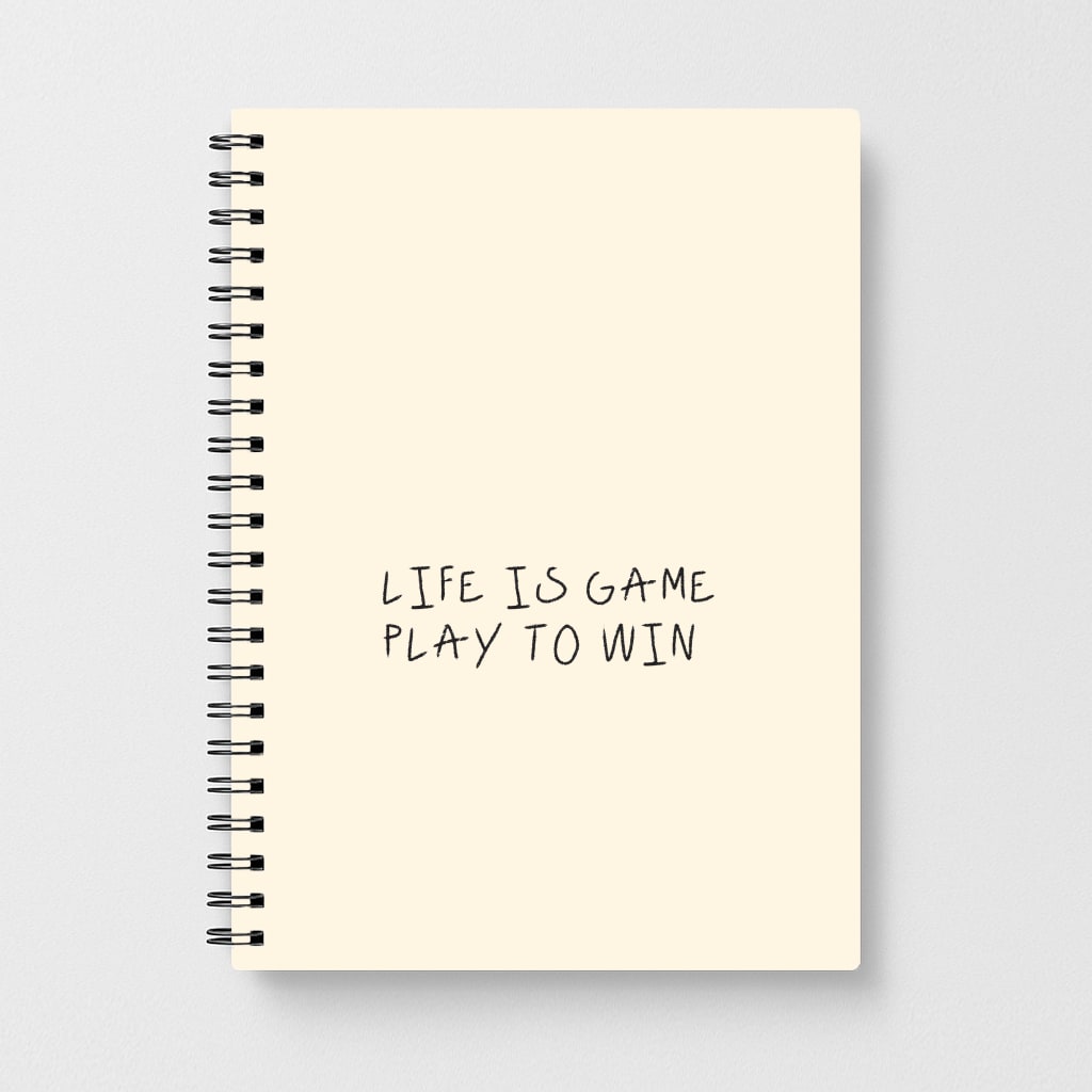 Life Is A Game Notebook