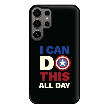 I Can Do This All Day Phone Case for Galaxy S24 Ultra