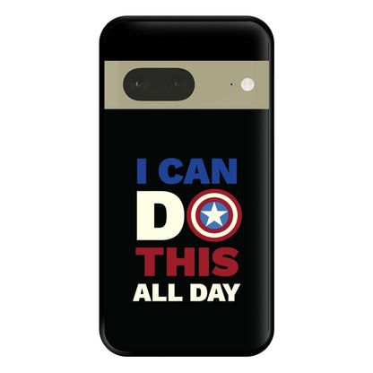 I Can Do This All Day Phone Case for Google Pixel 7a