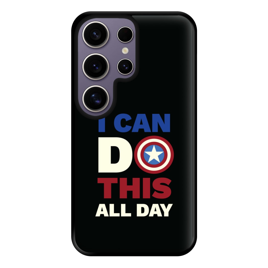 I Can Do This All Day Phone Case for Galaxy S25 Ultra