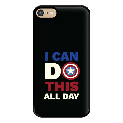 I Can Do This All Day Phone Case for iPhone 6 / 7 / 8 / SE