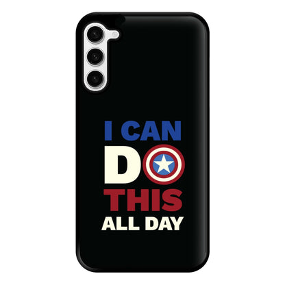 I Can Do This All Day Phone Case for Galaxy S23 Plus