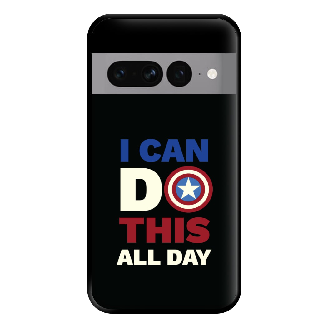 I Can Do This All Day Phone Case for Google Pixel 7 Pro