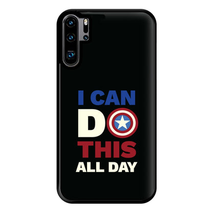 I Can Do This All Day Phone Case for Huawei P30 Pro