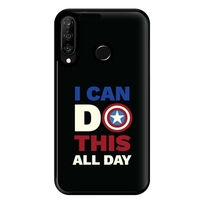 I Can Do This All Day Phone Case for Huawei P30 Lite