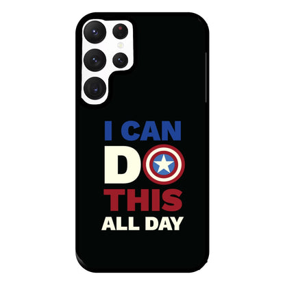 I Can Do This All Day Phone Case for Galaxy S22 Ultra