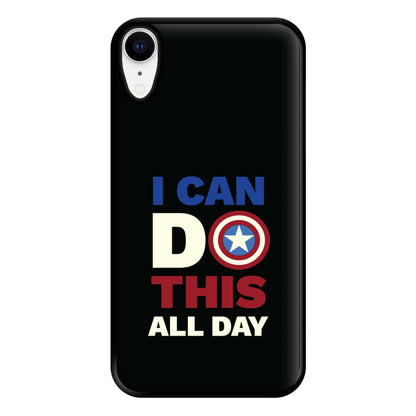 I Can Do This All Day Phone Case for iPhone XR