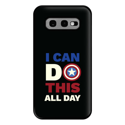 I Can Do This All Day Phone Case for Galaxy S10e