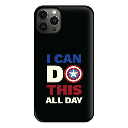 I Can Do This All Day Phone Case for iPhone 13