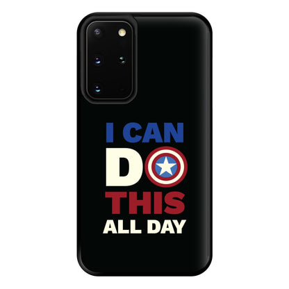 I Can Do This All Day Phone Case for Galaxy S20 Plus