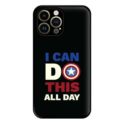 I Can Do This All Day Phone Case for iPhone 14 Pro Max